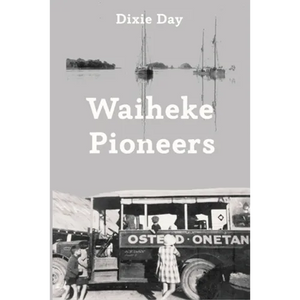 Waiheke Pioneers - Paperback