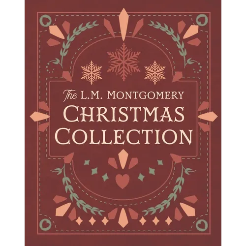 The L. M. Montgomery Christmas Collection - Paperback