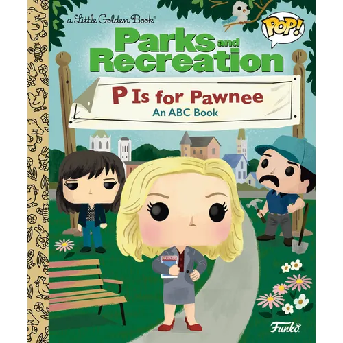Parks and Recreation: P Is for Pawnee: An ABC Book (Funko Pop!) - Hardcover