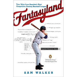Fantasyland: A Sportswriter's Obsessive Bid to Win the World's Most Ruthless Fantasy Baseball League - Paperback