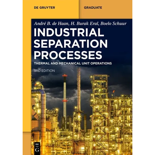 Industrial Separation Processes: Thermal Unit Operations and Mechanical Unit Operations - Paperback