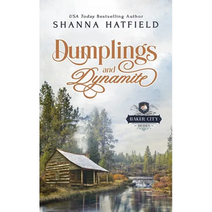 Dumplings and Dynamite: A Sweet Historical Western Romance - Paperback