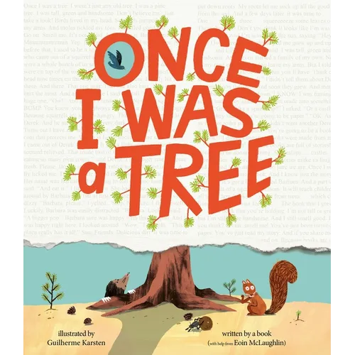 Once I Was a Tree - Hardcover