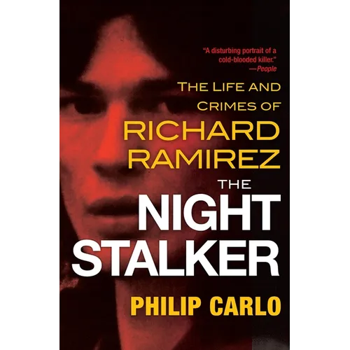The Night Stalker: The Disturbing Life and Chilling Crimes of Richard Ramirez - Paperback