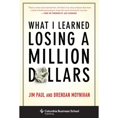 What I Learned Losing a Million Dollars - Hardcover