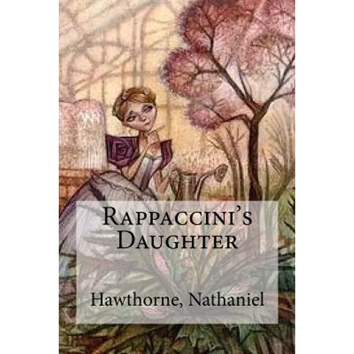 Rappaccini's Daughter - Paperback