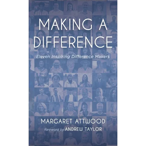 Making a Difference: Eleven Inspiring Difference Makers - Hardcover