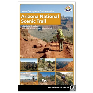 Your Complete Guide to the Arizona National Scenic Trail - Hardcover