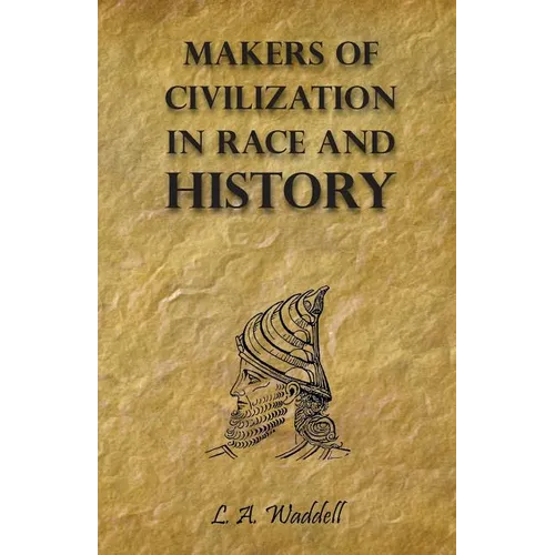 Makers of Civilization in Race and History - Paperback