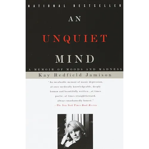 An Unquiet Mind: A Memoir of Moods and Madness - Paperback