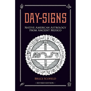 Day Signs: North American Astrology from Ancient Mexico - Paperback