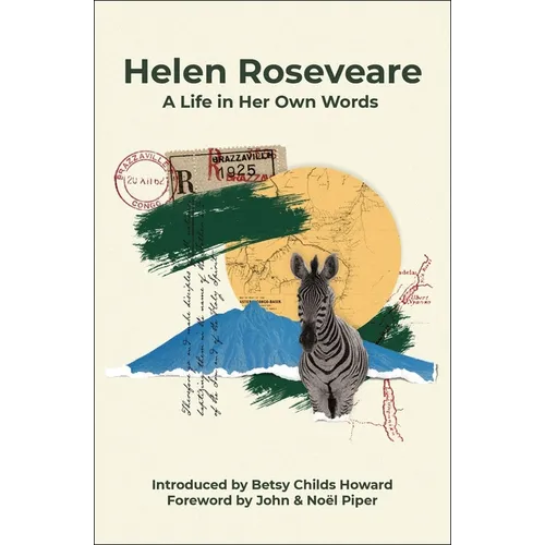 Helen Roseveare: A Life in Her Own Words - Hardcover