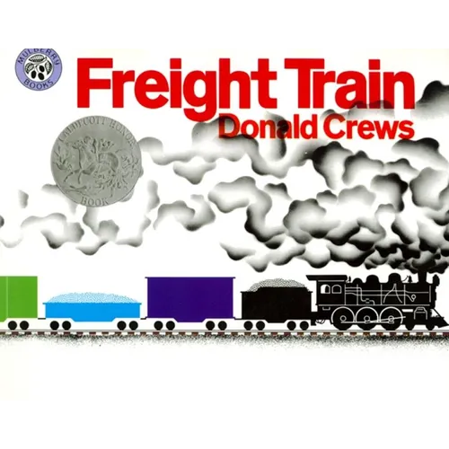 Freight Train: A Caldecott Honor Award Winner - Paperback