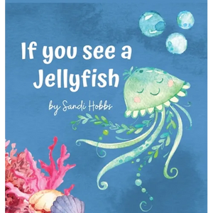 If you see a Jellyfish - Hardcover