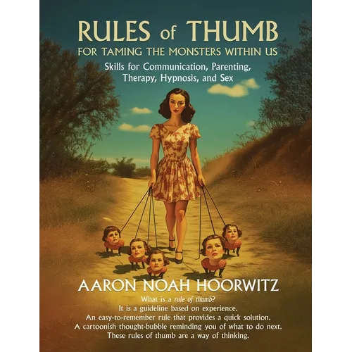 Rules of Thumb for Taming the Monsters Within Us - Paperback