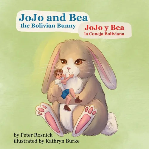 JoJo and Bea, the Bolivian Bunny: JoJo y Bea, la Coneja Boliviana - Paperback