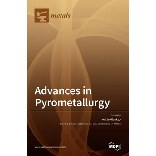 Advances in Pyrometallurgy - Hardcover