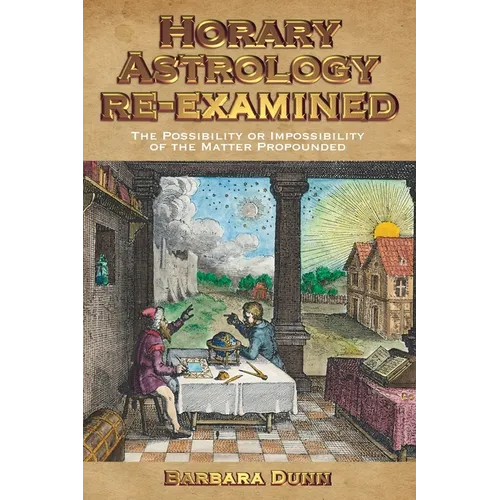 Horary Astrology Re-Examined - Paperback