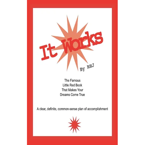 It Works: The Famous Little Red Book That Makes Your Dreams Come True - Paperback