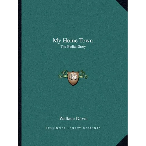 My Home Town: The Bedias Story - Paperback