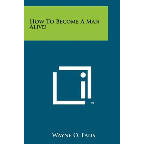 How to Become a Man Alive! - Paperback