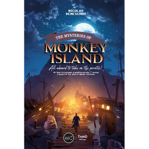 The Mysteries of Monkey Island: All Aboard to Take on the Pirates! - Hardcover