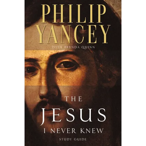 The Jesus I Never Knew Study Guide: Revealing What 2,000 Years of History Have Covered Up (Study Guide) (Study Guide) - Paperback