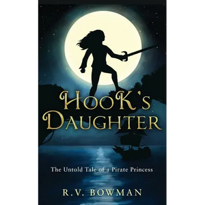 Hook's Daughter: The Untold Tale of a Pirate Princess - Paperback