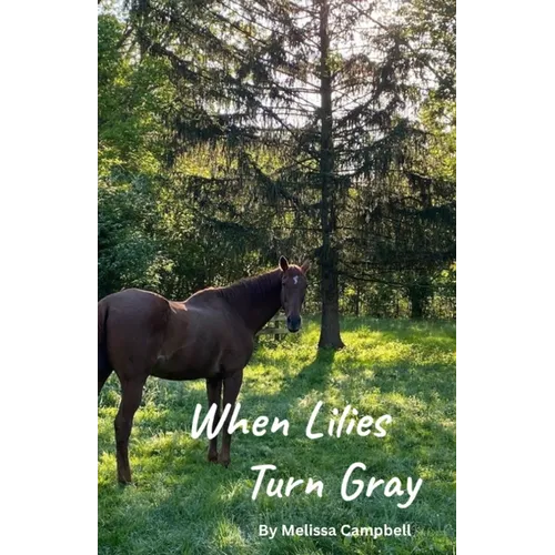 When Lilies Turn Gray - Paperback