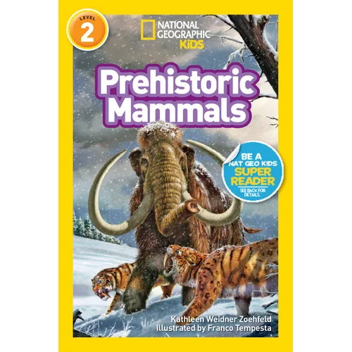Prehistoric Mammals (National Geographic Kids Readers, Level 2) - Paperback