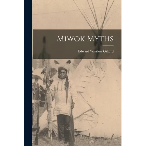 Miwok Myths - Paperback