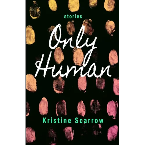 Only Human: Short Stories - Paperback