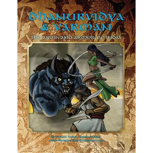 Dhanurvidya & Varman: The Arms and Armor of India (4th Edition Dungeons & Dragons) - Paperback