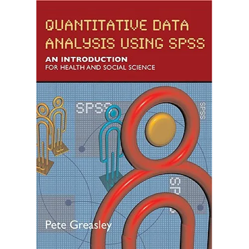 Quantitative Data Analysis Using SPSS: An Introduction for Health & Social Science - Paperback