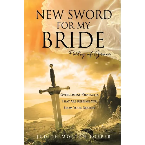 New Sword for My Bride: Poetry of Grace - Paperback