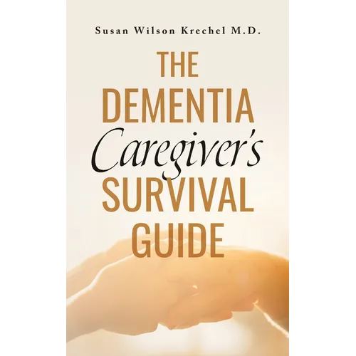 The Dementia Caregiver's Survival Guide - Paperback