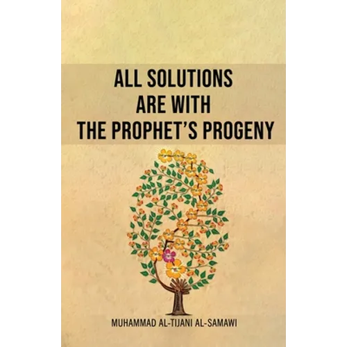 All Solutions Are With The Prophet's Progeny - Paperback