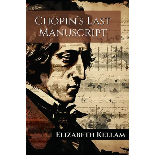 Chopin's Last Manuscript - Paperback