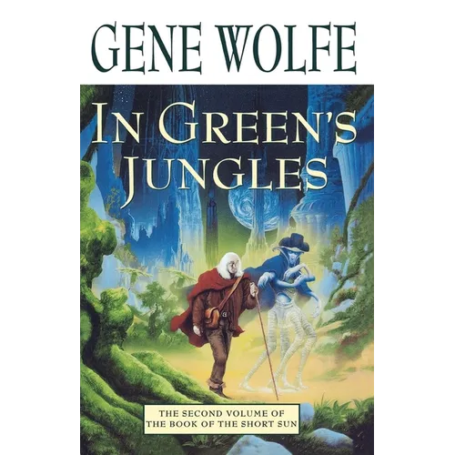 In Green's Jungles: The Second Volume of 'The Book of the Short Sun' - Paperback