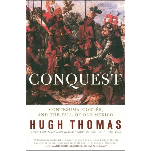 Conquest: Cortes, Montezuma, and the Fall of Old Mexico - Paperback
