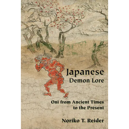Japanese Demon Lore: Oni from Ancient Times to the Present - Paperback