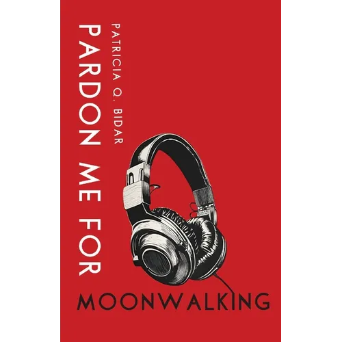Pardon Me for Moonwalking - Paperback