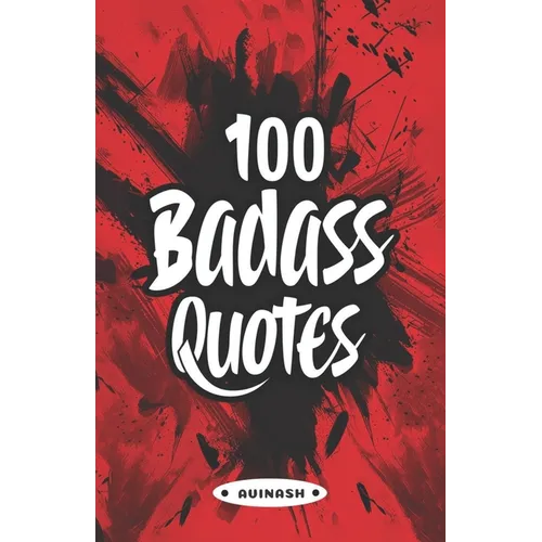 100 Badass Quotes - Paperback