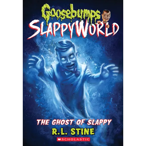 The Ghost of Slappy (Goosebumps Slappyworld #6): Volume 6 - Paperback