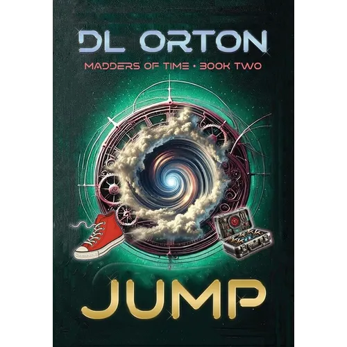 Jump: Madders of Time Book Two - Hardcover