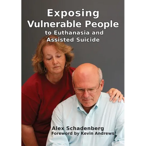 Exposing Vulnerable People to Euthanasia and Assisted Suicide - Paperback