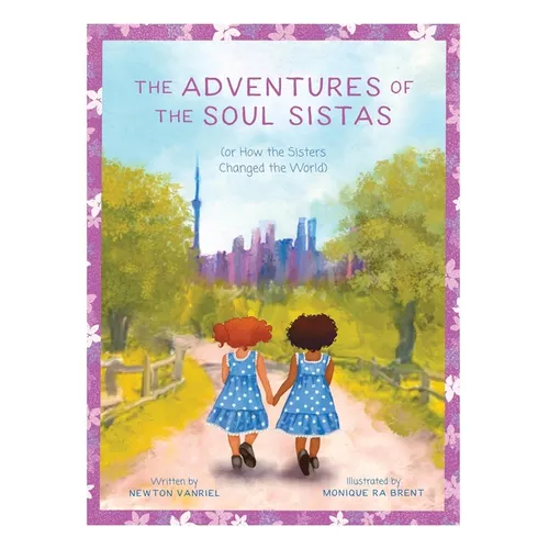 The Adventures of the Soul Sistas: or How the Sisters Changed the World - Paperback