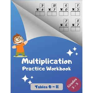 Multiplication Practice Workbook, Tables 0-11, Grades 3-5: Multiplications with Digits 0 to 11; Over 1700 Math Drills; Multiplication Table included. - Paperback