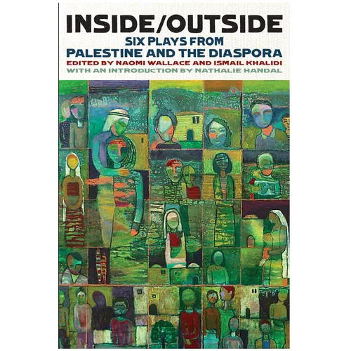 Inside/Outside: Six Plays from Palestine and the Diaspora - Paperback