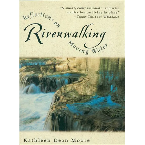 Riverwalking: Reflections on Moving Water - Paperback